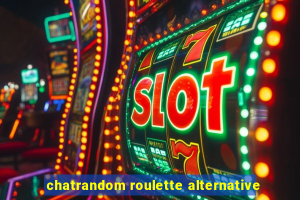 chatrandom roulette alternative